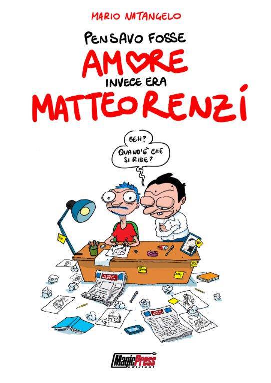 “Pensavo fosse amore e invece era Matteo Renzi”, l’irriverente Natangelo torna in libreria