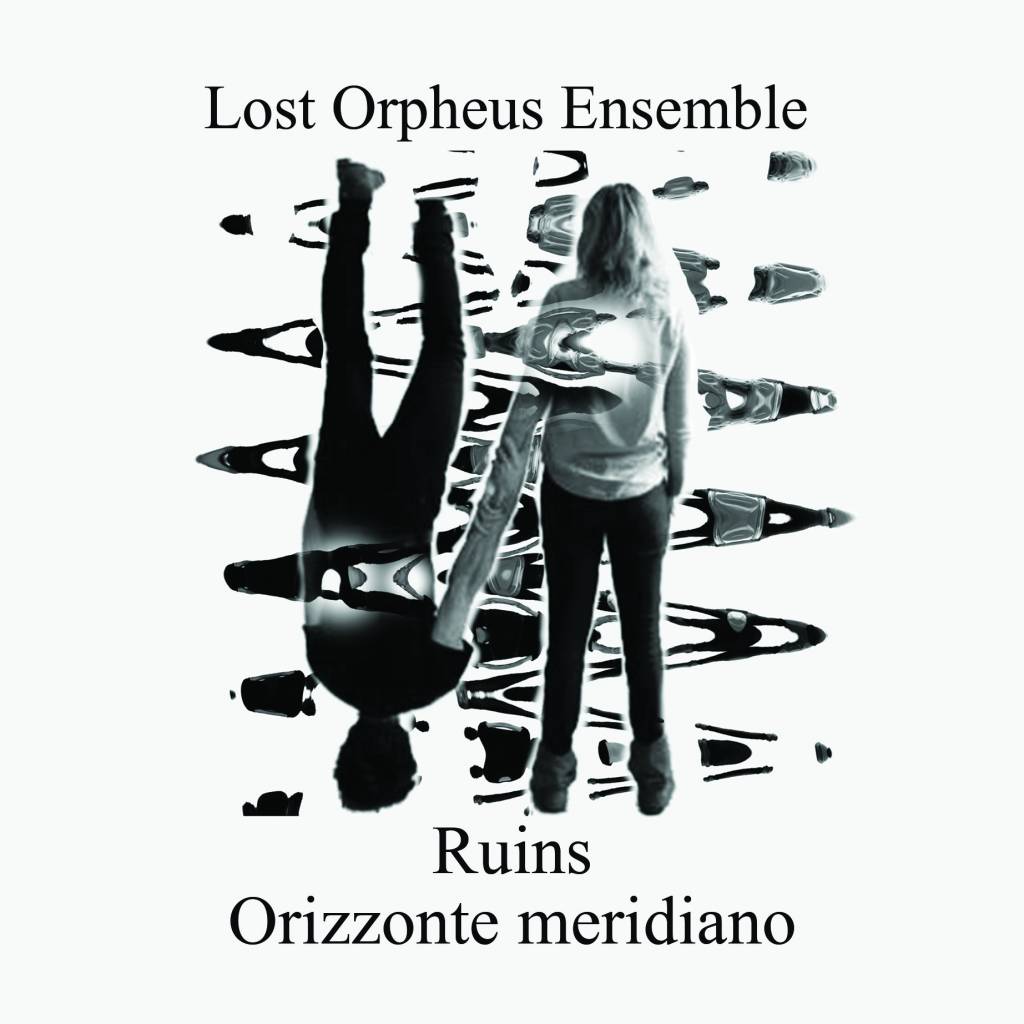 Si chiama “Ruins- Orizzonte meridiano” il primo singolo del “Lost Orpheus Ensemble