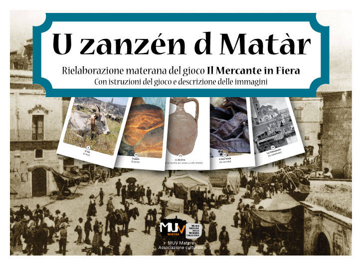 L’Associazione MUV Matera presenta la sua versione del mercante in fiera: “U zanzén d Matàr”