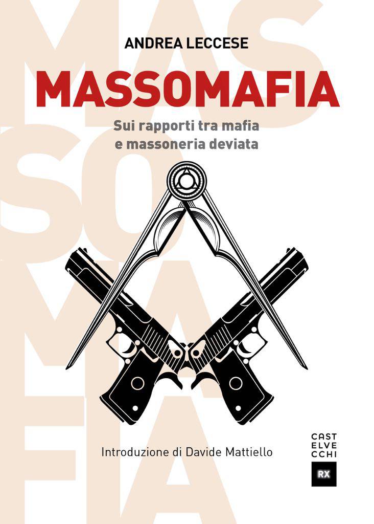 Massomafia, nel libro di Andrea Leccese i rapporti tra mafia e massoneria deviata