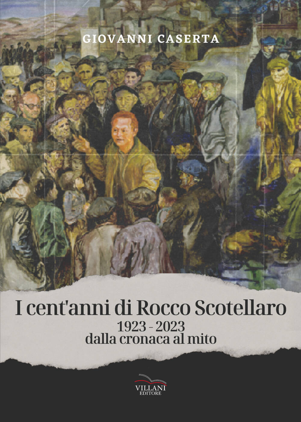 Rocco Scotellaro, dalla cronaca al mito